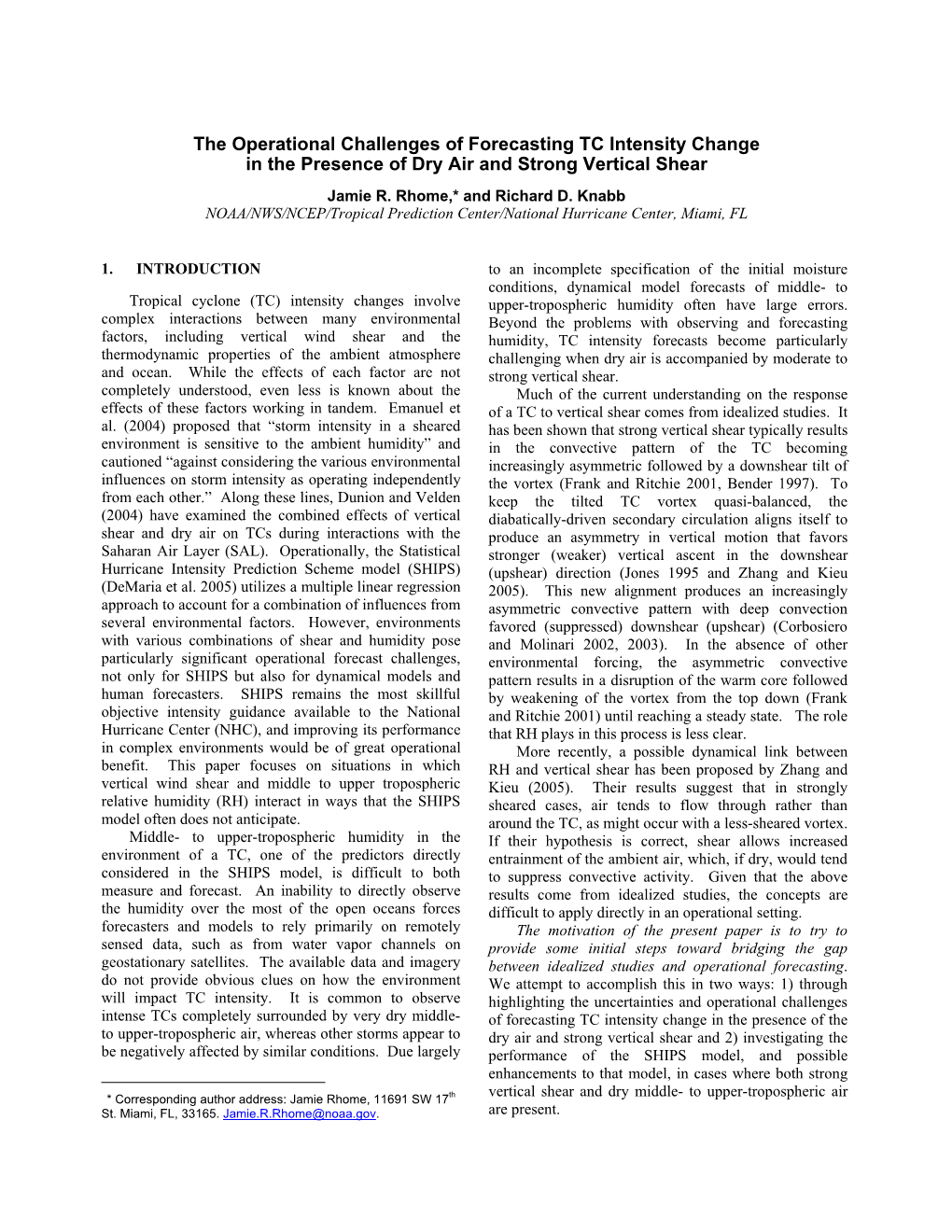 The Operational Challenges of Forecasting TC Intensity Change in the Presence of Dry Air and Strong Vertical Shear