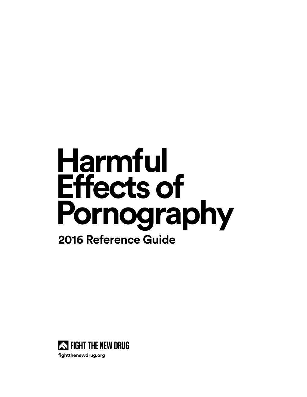 Harmful Effects of Pornography 2016 Reference Guide