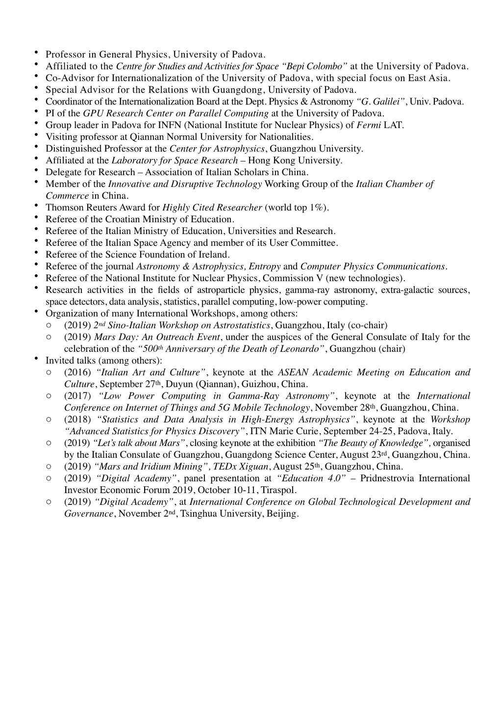 • Professor in General Physics, University of Padova. • Affiliated to the Centre for Studies and Activities for Space “Bepi Colombo” at the University of Padova