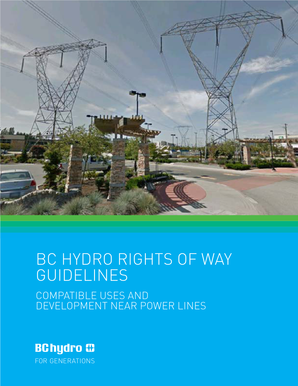 Bc Hydro Rights of Way Guidelines Compatible Uses and Development Near Power Lines Contents