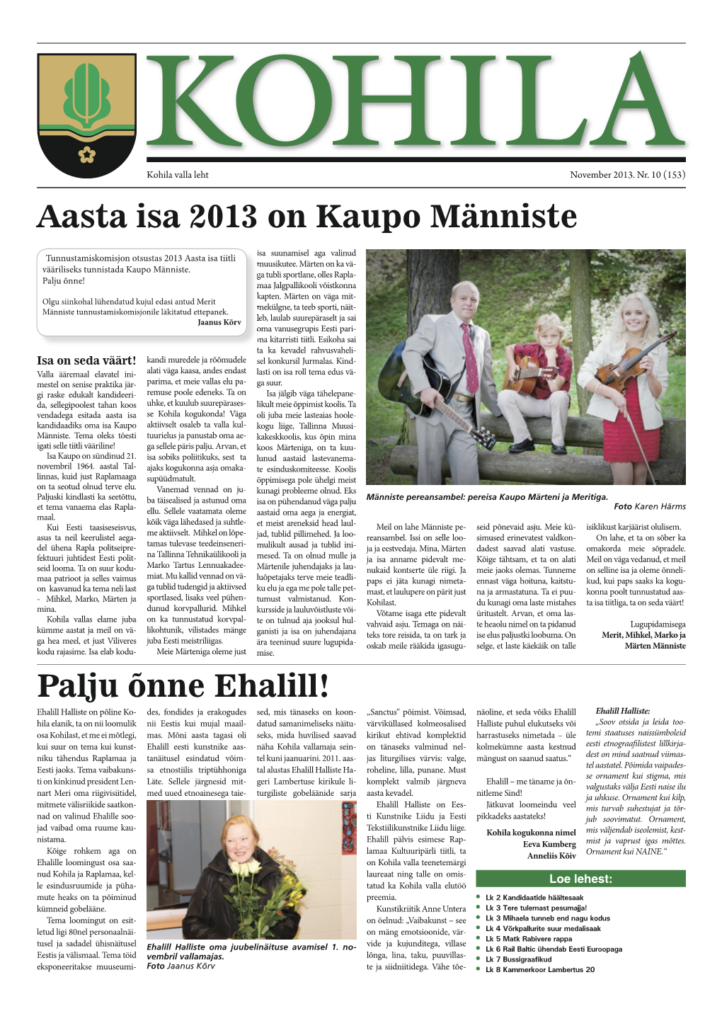 Aasta Isa 2013 on Kaupo Männiste Palju Õnne Ehalill!