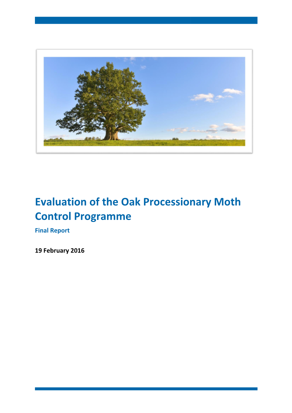 Evaluation of the Oak Processionary Moth Control Programme Final Report