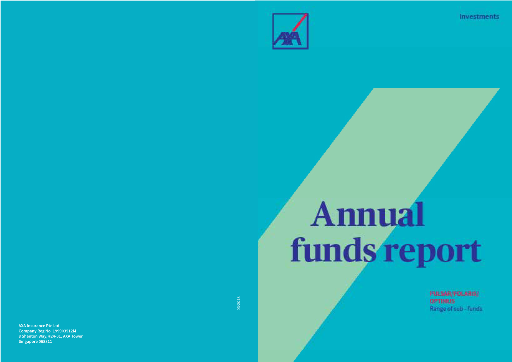 AXA Insurance Pte Ltd Company Reg No. 199903512M 8 Shenton Way, #24-01, AXA Tower Singapore 068811 Thank You for Investing with AXA