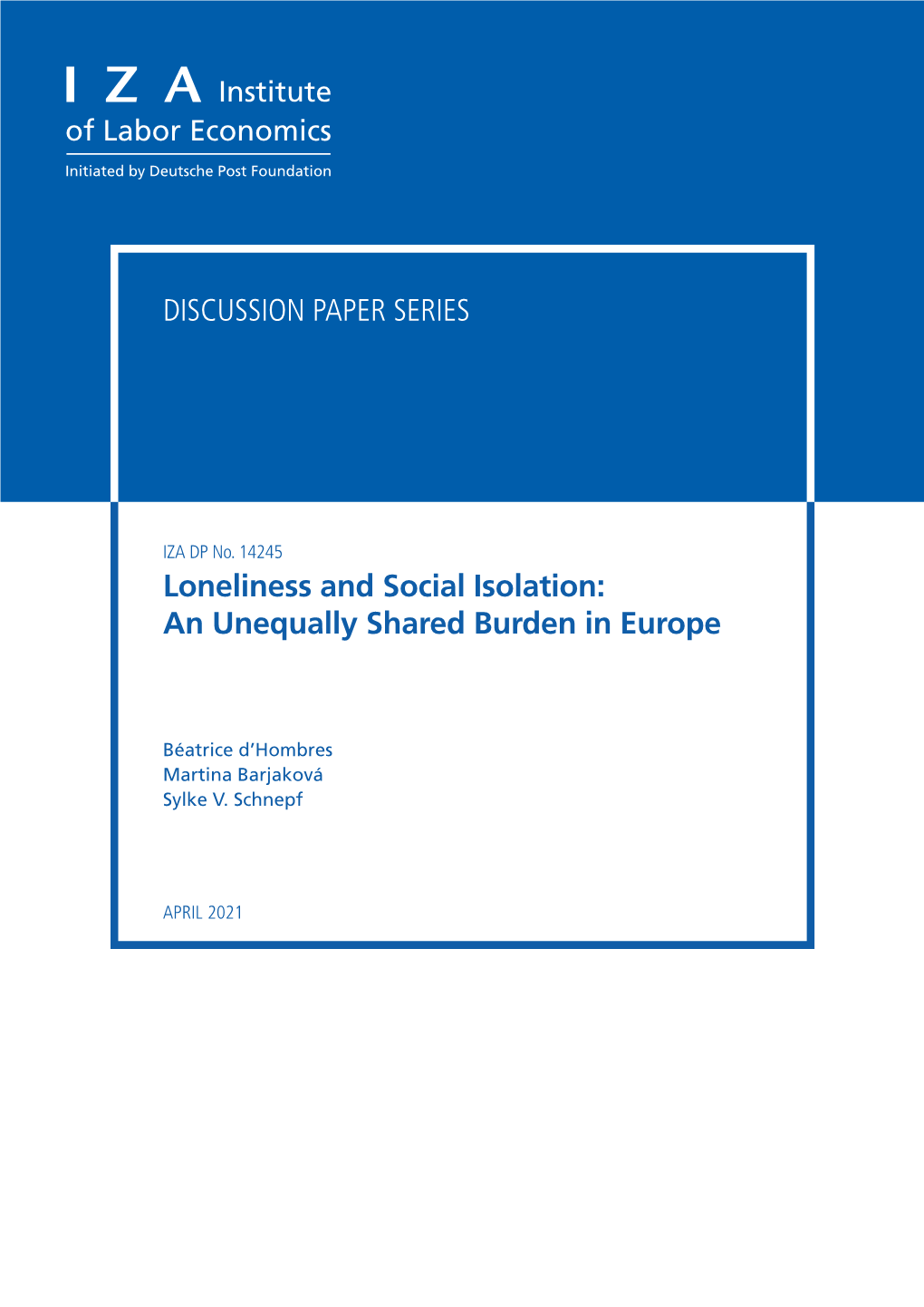 Loneliness and Social Isolation: an Unequally Shared Burden in Europe