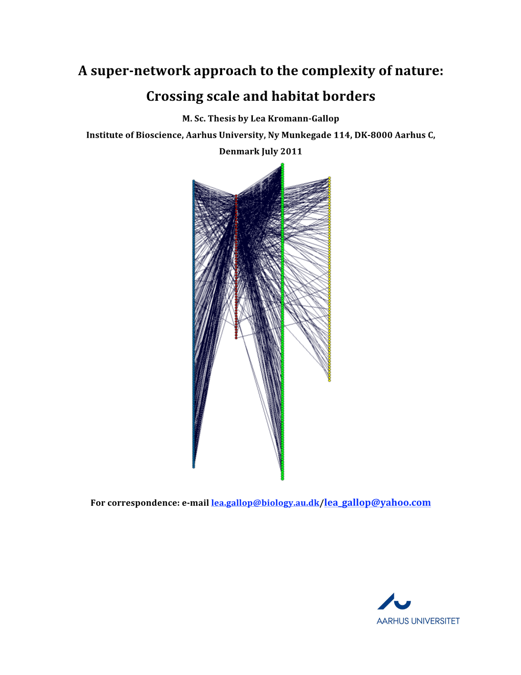 A Super‐Network Approach to the Complexity of Nature: Crossing Scale and Habitat Borders