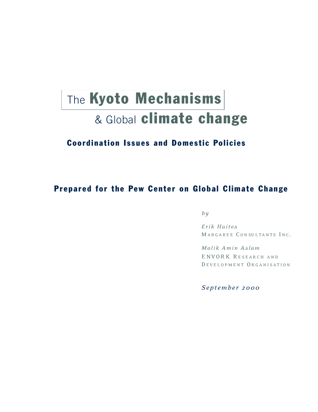 T H E Kyoto Mechanisms & Global C L I M a T E C H a N