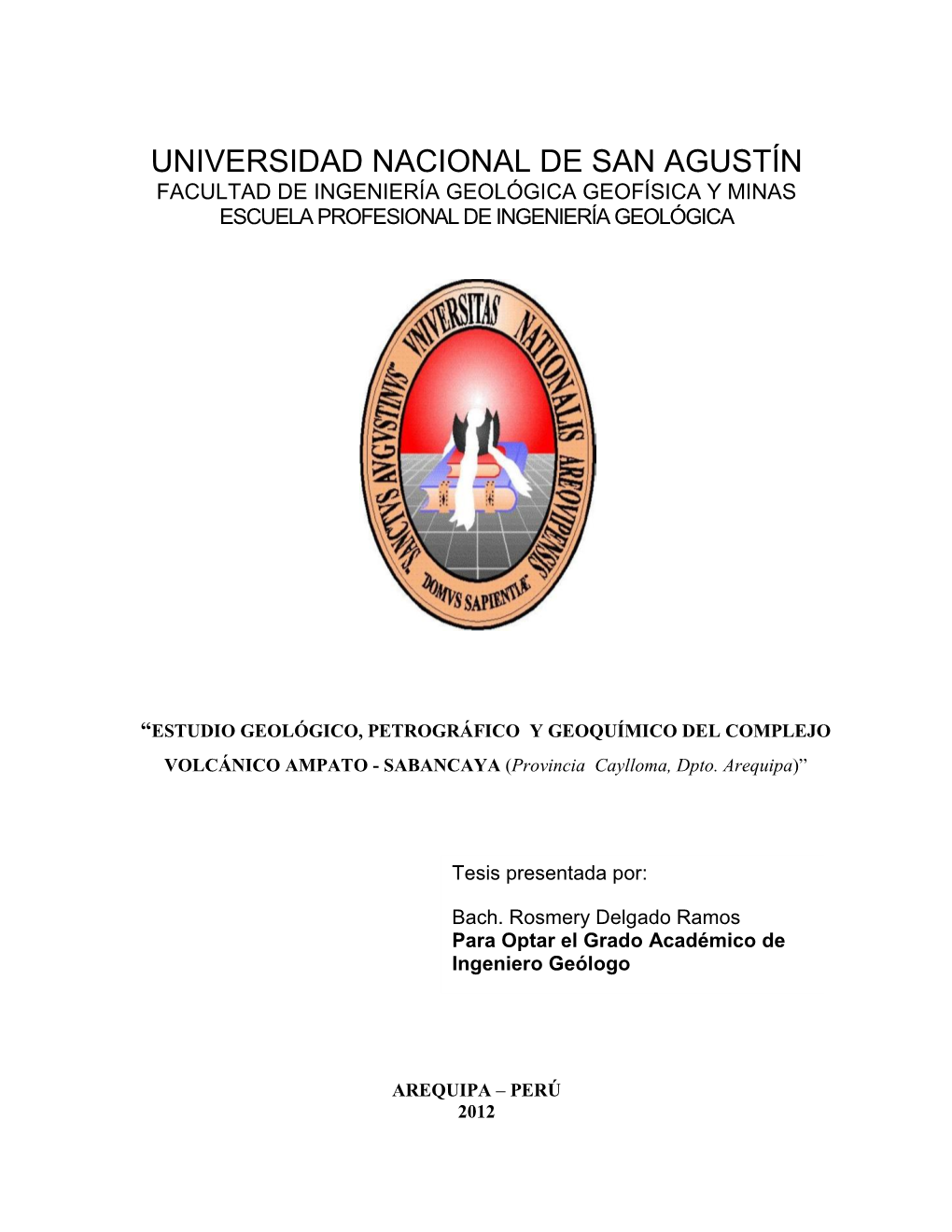 Universidad Nacional De San Agustín Facultad De Ingeniería Geológica Geofísica Y Minas Escuela Profesional De Ingeniería Geológica