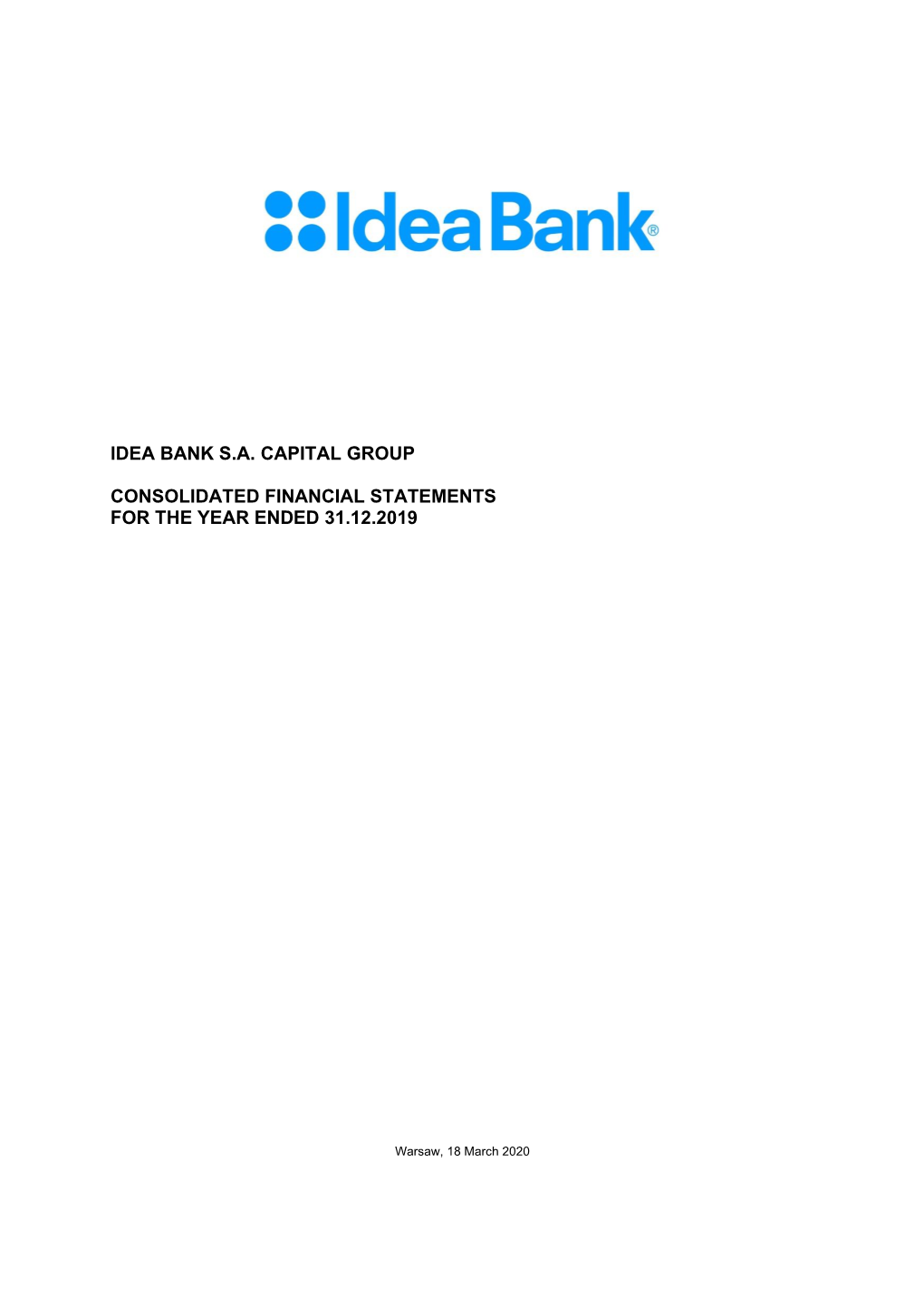Idea Bank S.A. Capital Group Consolidated Financial Statements for the Year Ended 31.12.2019
