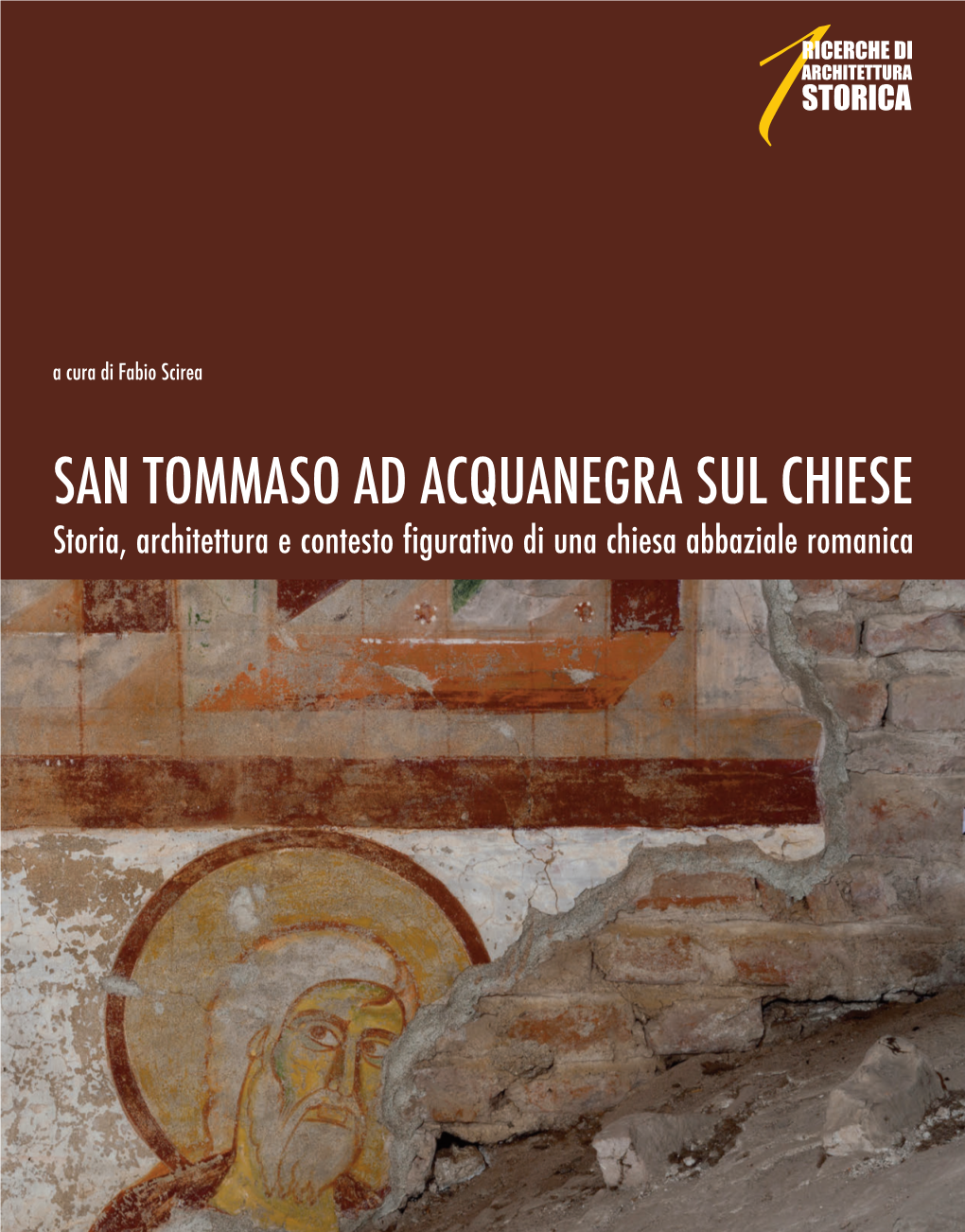 San Tommaso Ad Acquanegra Sul Chiese STORICA Giocò Un Ruolo Di Primo Piano Nel Quadro Politico-Religioso Dei Territori Di Confine Fra Brescia, Mantova E Cremona