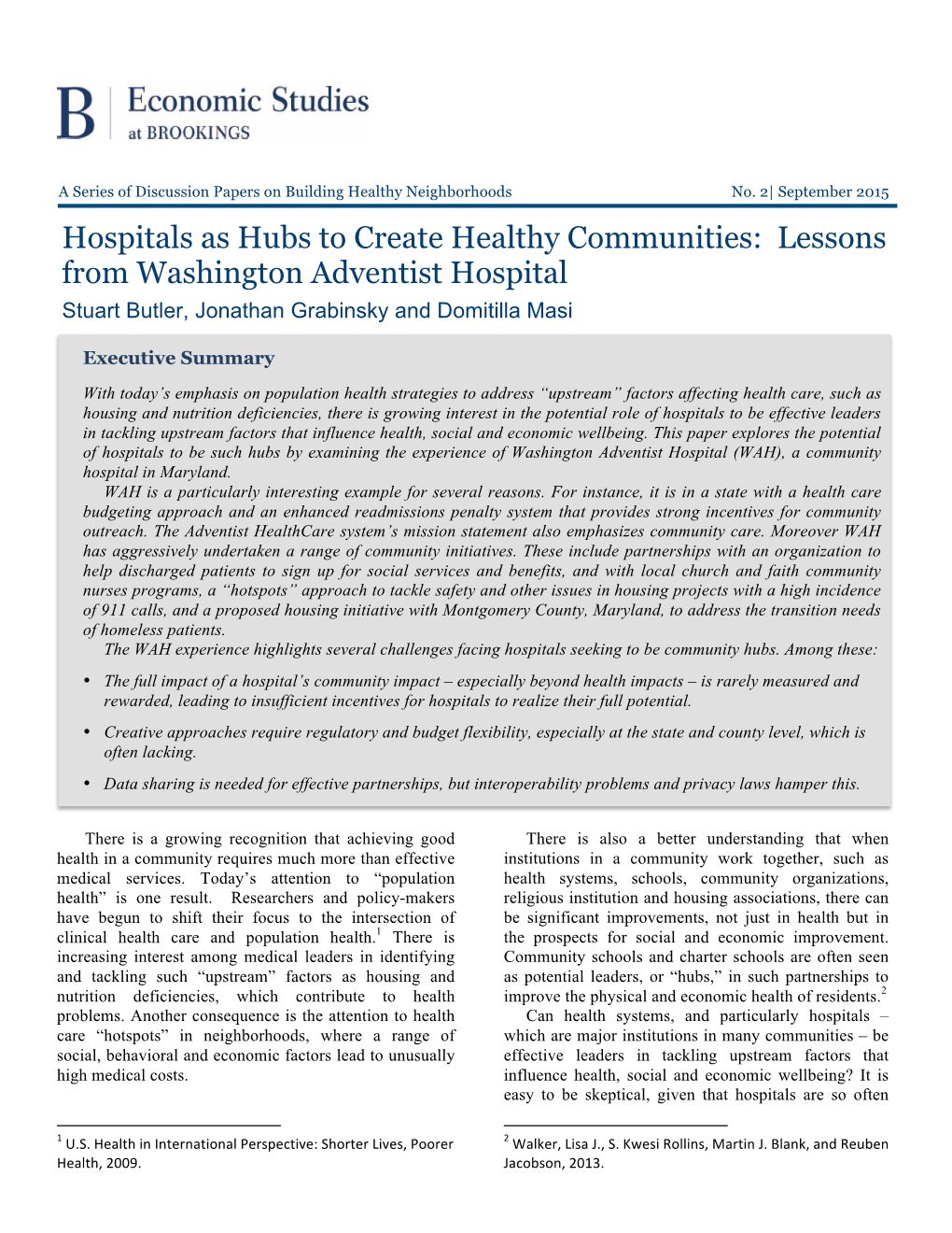 Hospitals As Hubs to Create Healthy Communities: Lessons from Washington Adventist Hospital Stuart Butler, Jonathan Grabinsky and Domitilla Masi