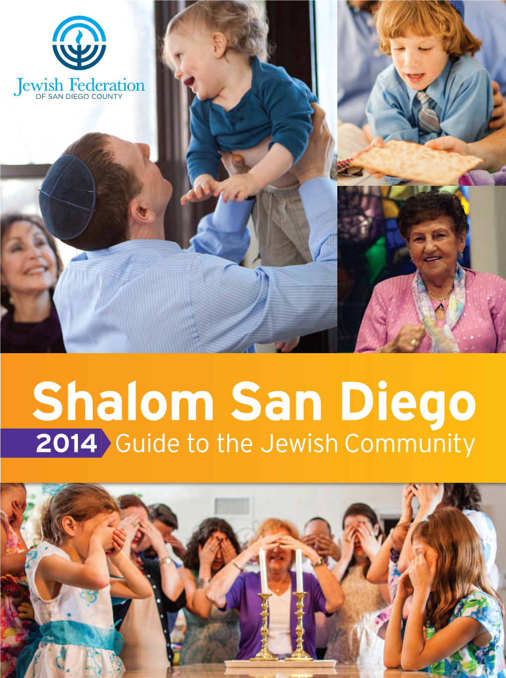 Shalom San Diego 2014 Guide to the Jewish Community Shalom San Diego 2014 Guide to the Jewish Community