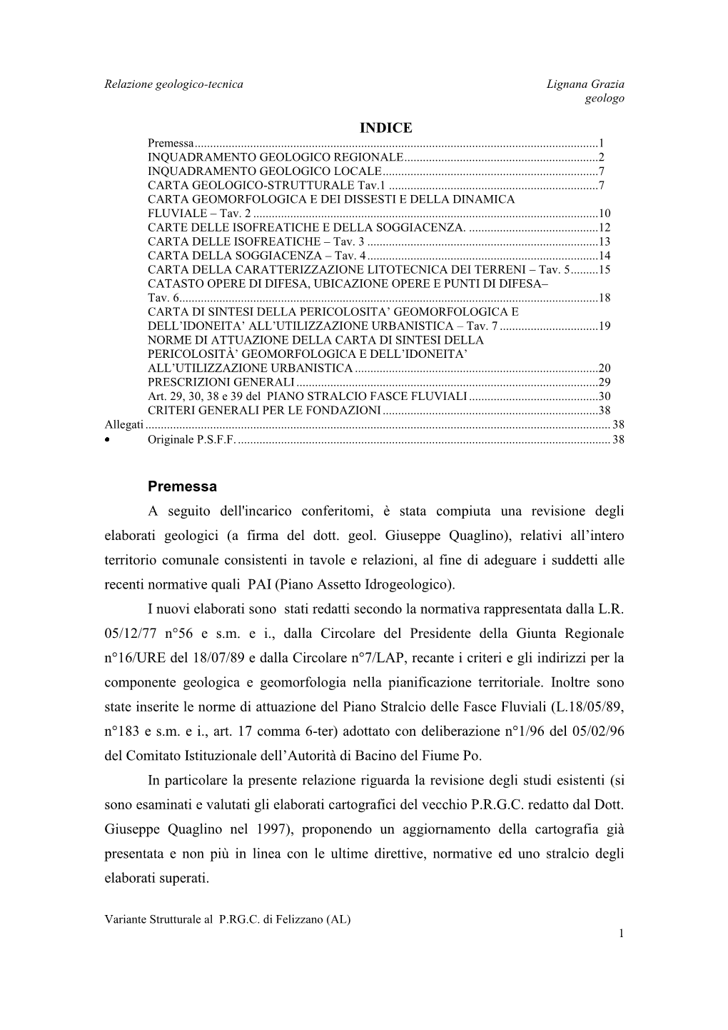 Relazione Geologico Tecnica Di Integrazione Aree Di Nuovo Impianto Indagine III Fase Circ.7/LAP/96”