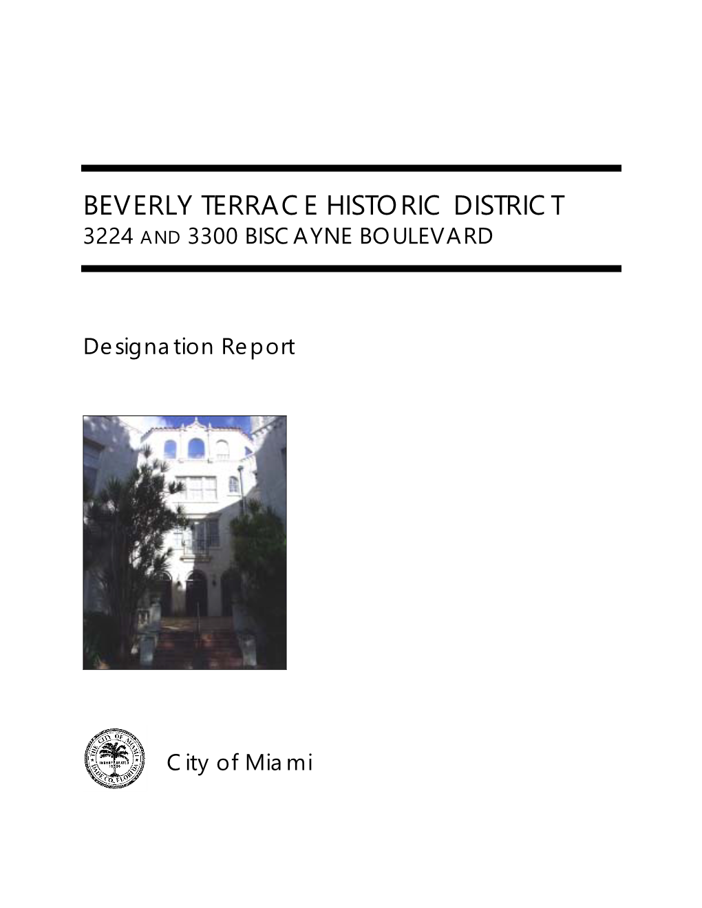 Beverly Terrace Historic District 3224 and 3300 Biscayne Boulevard