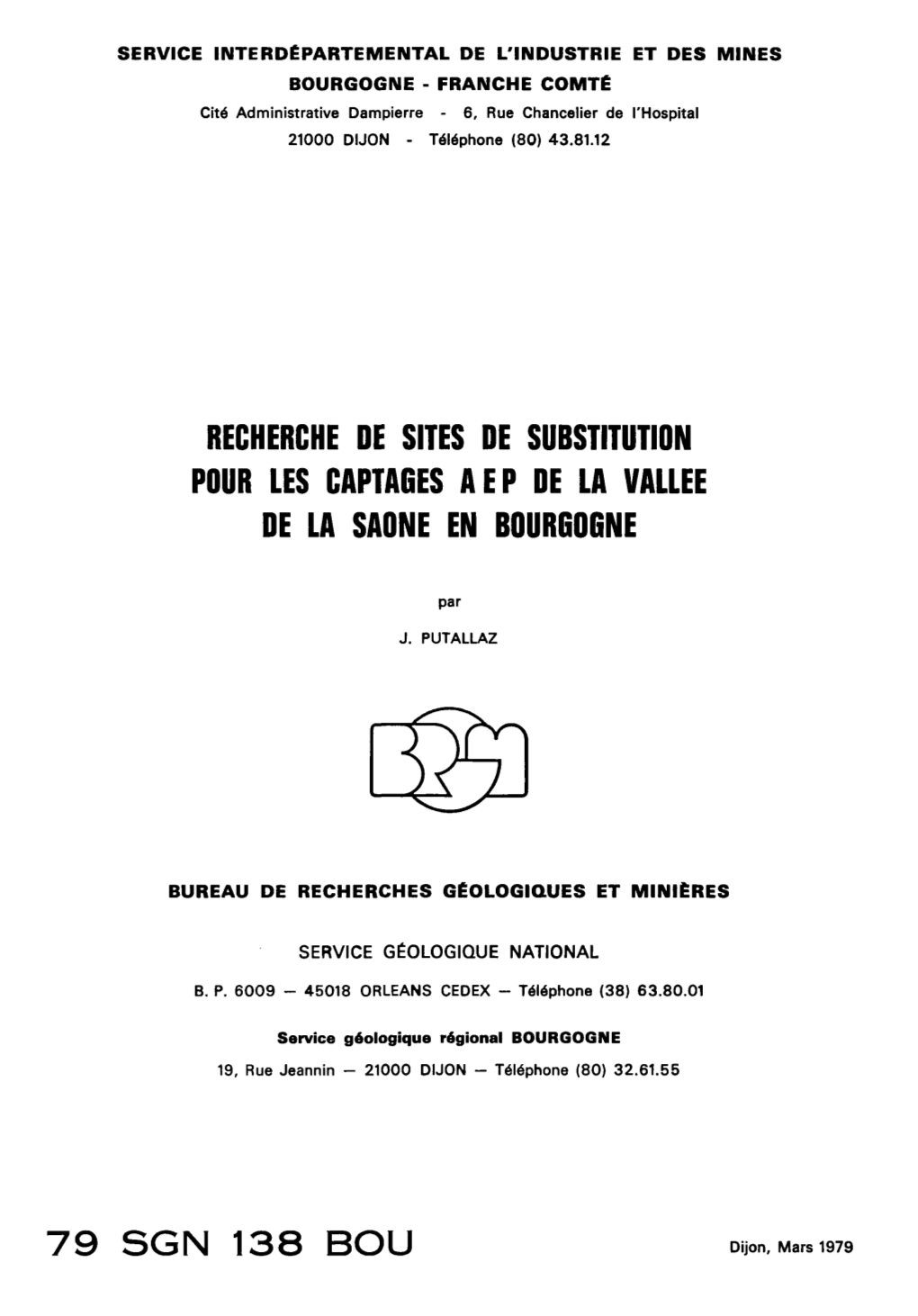 79 SGN 138 BOU Dijon, Mars 1979 RECHERCHE DE SITES DE SUBSTITUTION POUR ŒS CAPTAGESAEP Eelavallfe DELA SAONE EN BOURGOGNE 79 SGN 138 BOU