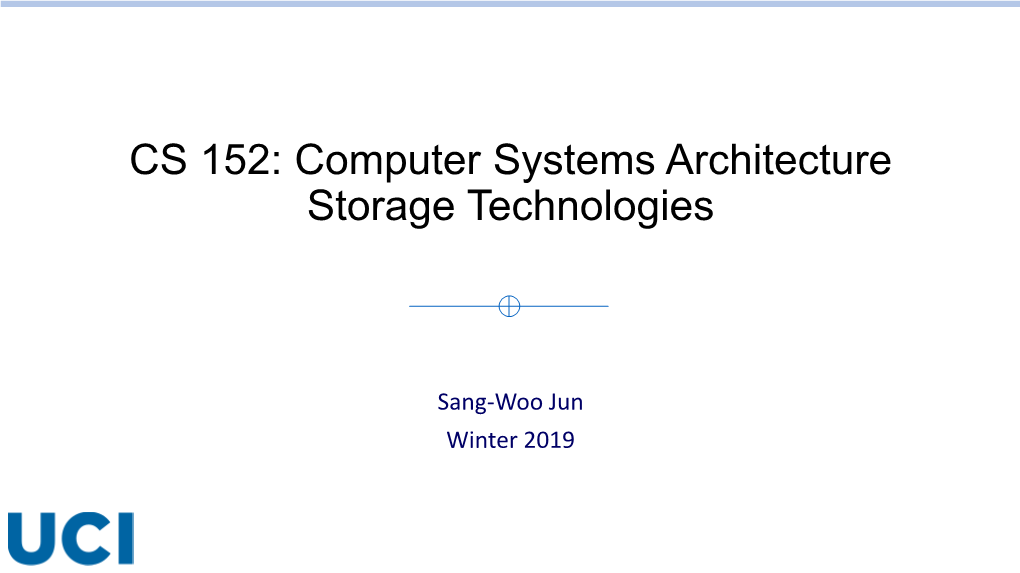 CS 152: Computer Systems Architecture Storage Technologies