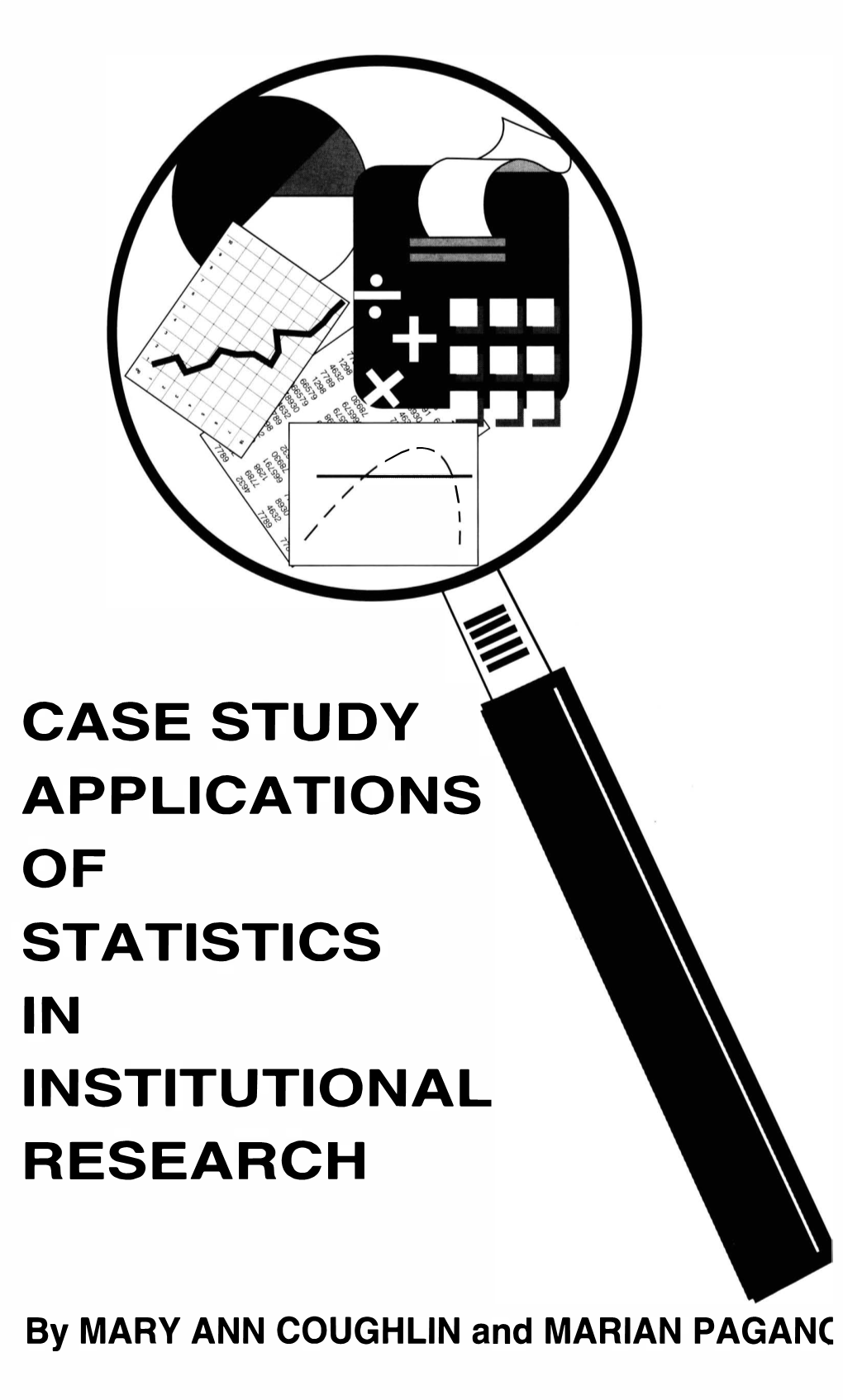 Case Study Applications of Statistics in Institutional Research