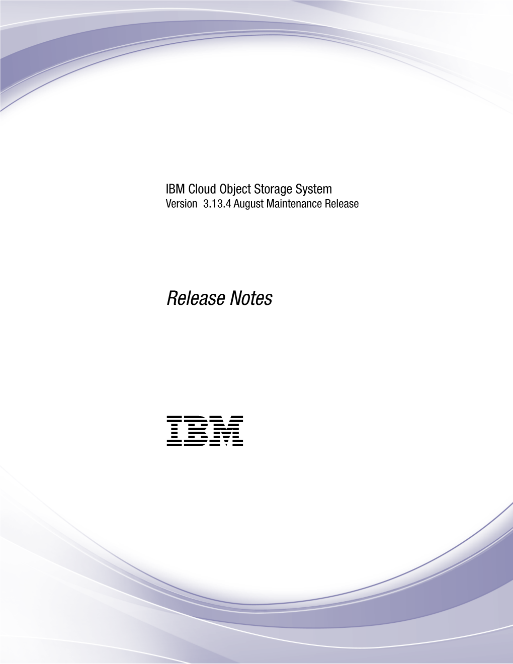 IBM Cloud Object Storage System: Release Notes Support Information