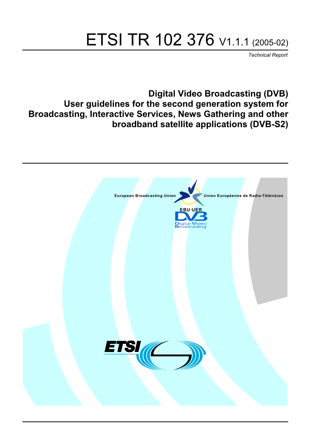 TR 102 376 V1.1.1 (2005-02) Technical Report