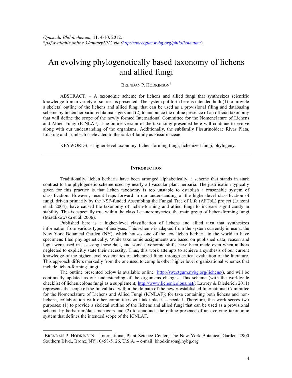 An Evolving Phylogenetically Based Taxonomy of Lichens and Allied Fungi