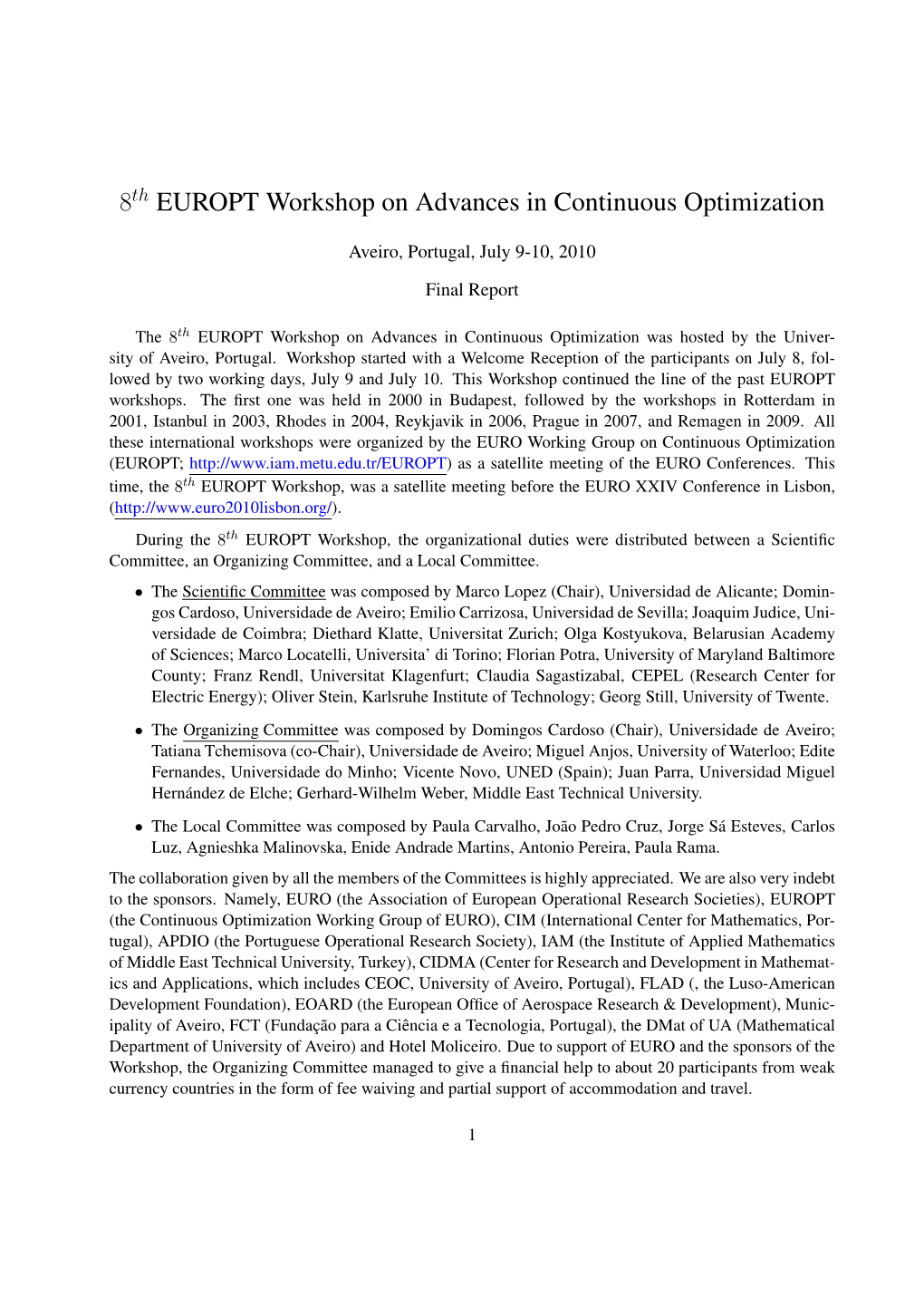 Report on 8Th EUROPT Workshop on Advances in Continuous