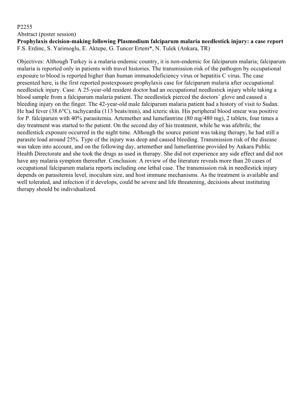 Prophylaxis Decision-Making Following Plasmodium Falciparum Malaria Needlestick Injury: a Case Report F.S