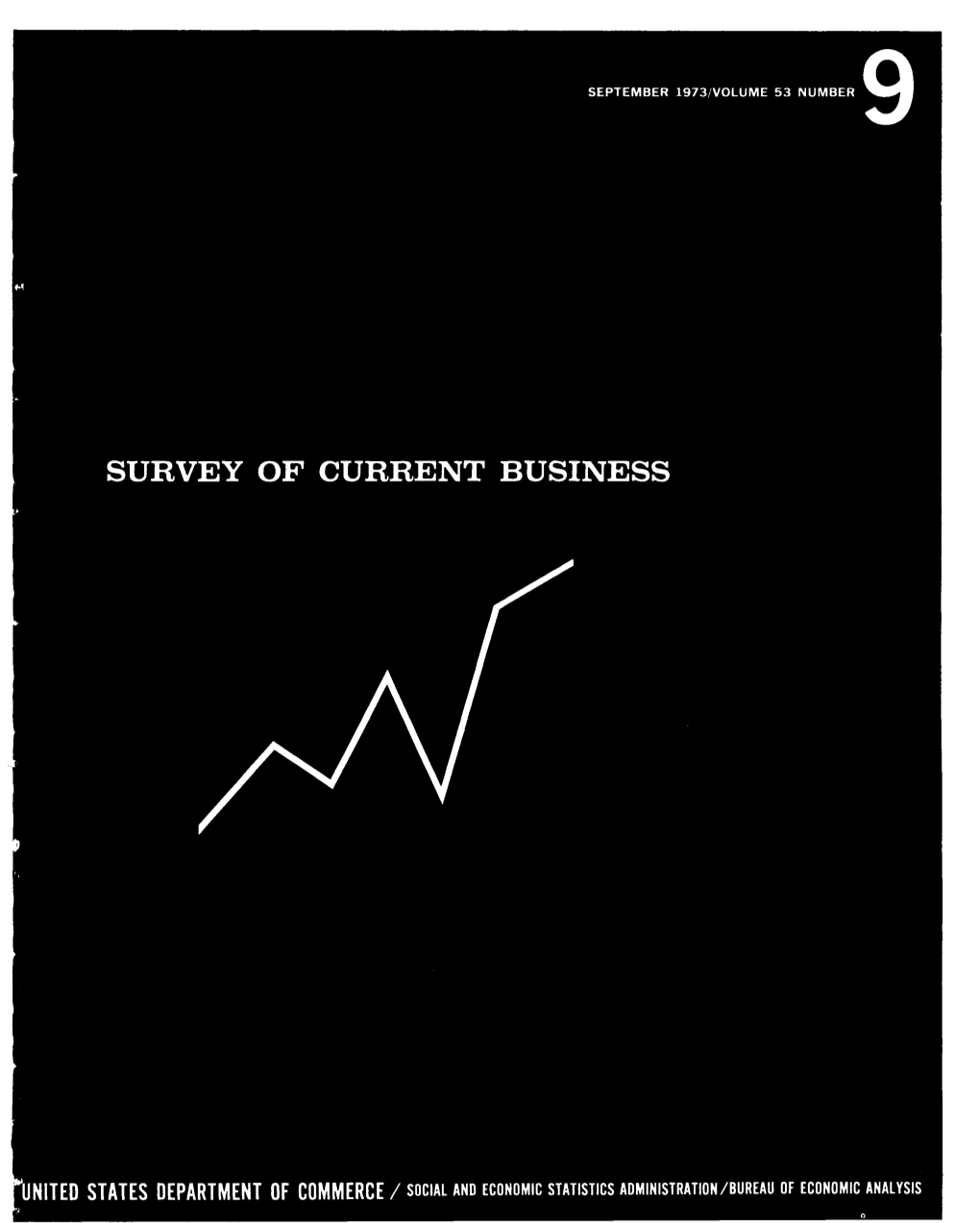 SURVEY of CURRENT BUSINESS September 1973 of Growth in Major Foreign Economies Quarters of the Preceding Capital Spend- Mainly Traceable to Manufacturing