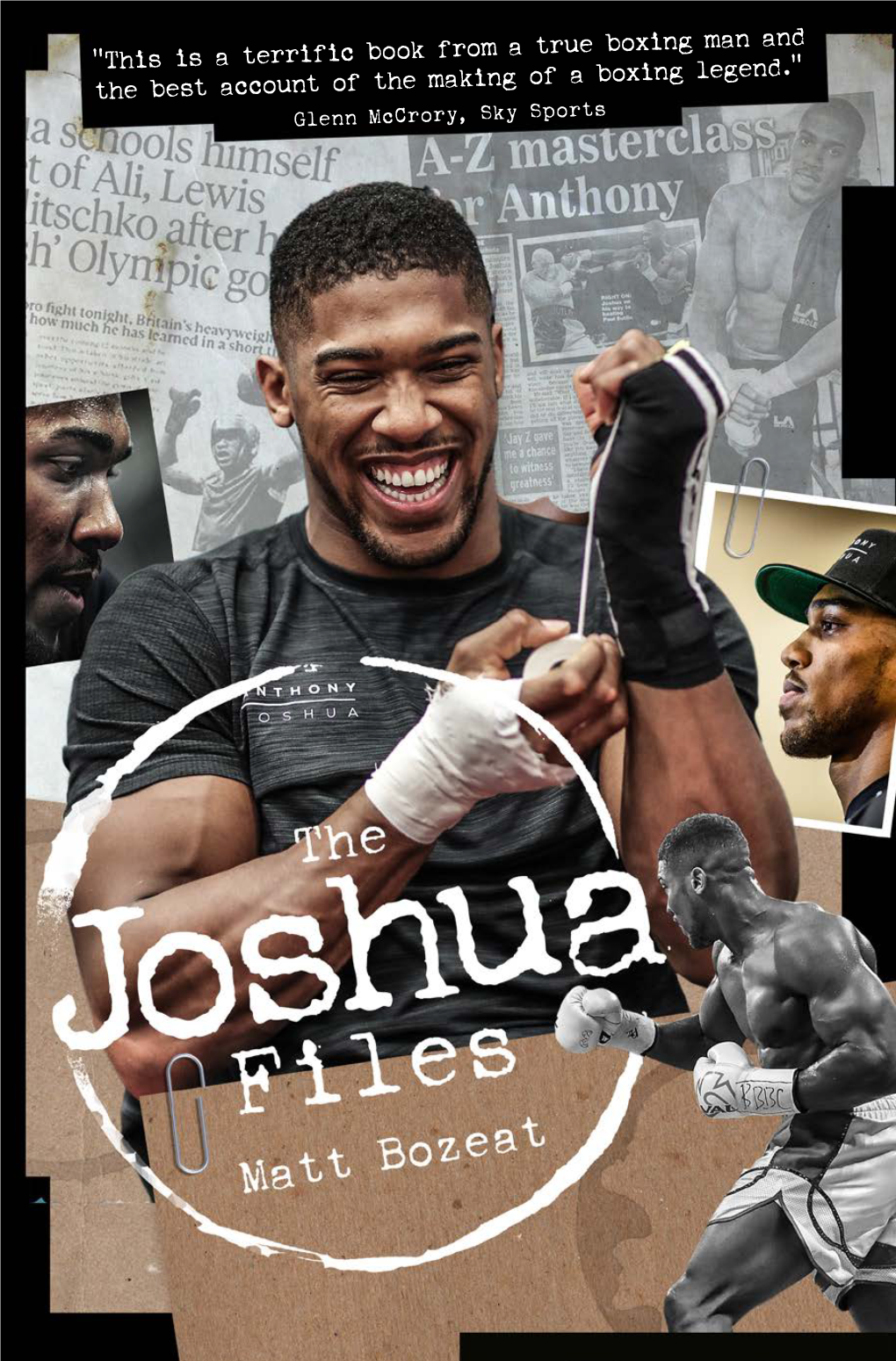 This Is a Terrific Book from a True Boxing Man and the Best Account of the Making of a Boxing Legend.” Glenn Mccrory, Sky Sports