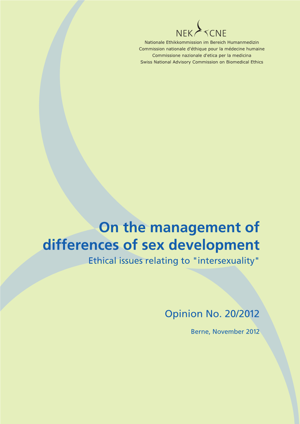 On the Management of Differences of Sex Development Ethical Issues Relating to 