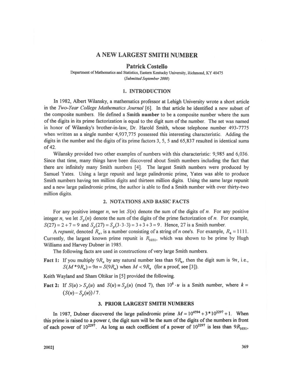 A NEW LARGEST SMITH NUMBER Patrick Costello Department of Mathematics and Statistics, Eastern Kentucky University, Richmond, KY 40475 (Submitted September 2000)