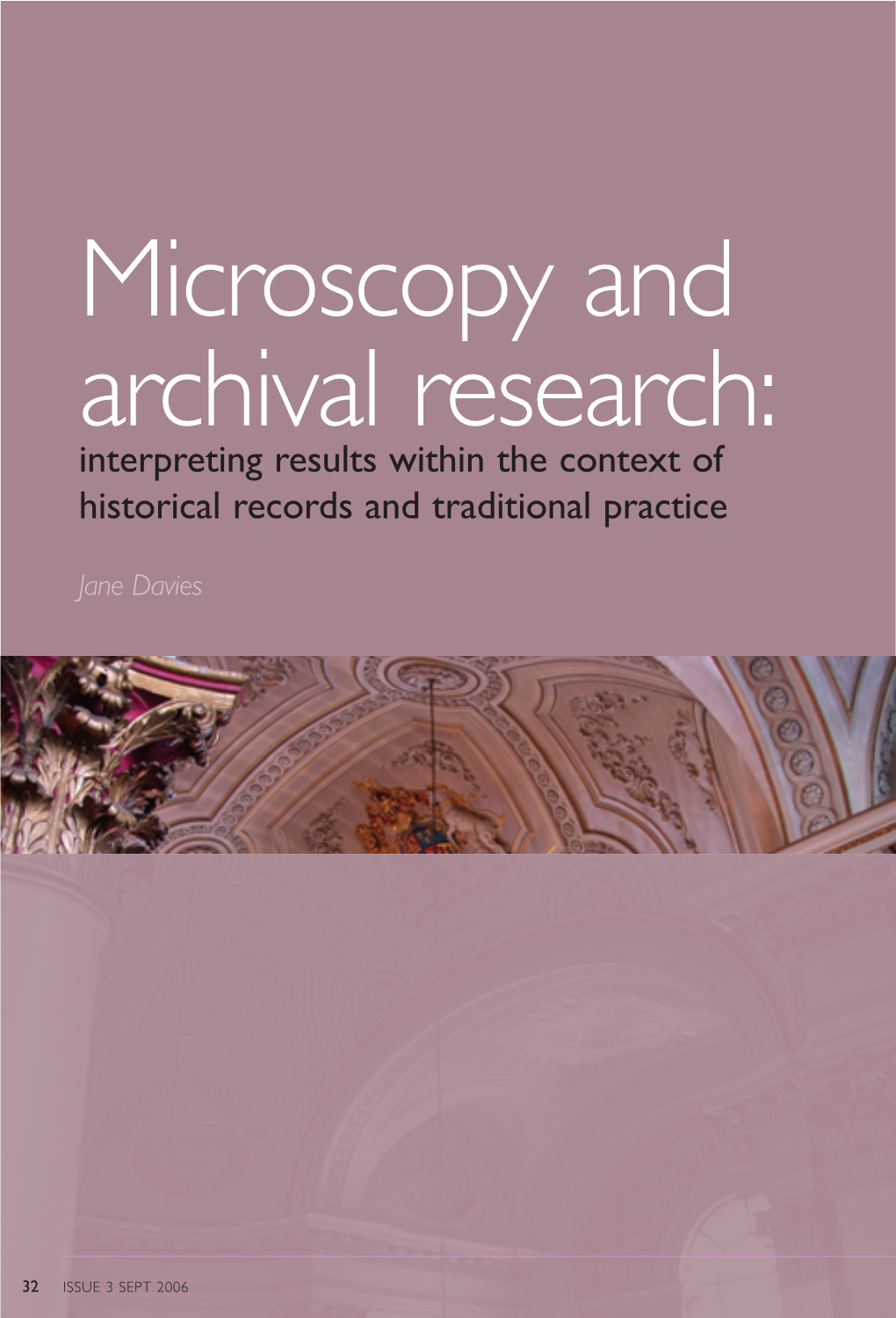 Microscopy and Archival Research: Interpreting Results Within the Context of Historical Records and Traditional Practice