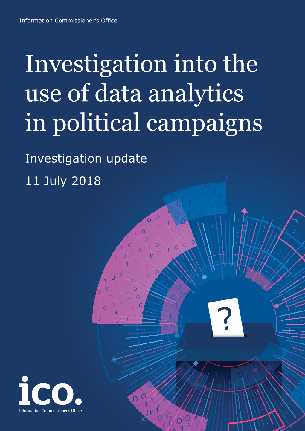 Investigation Into the Use of Data Analytics in Political Campaigns