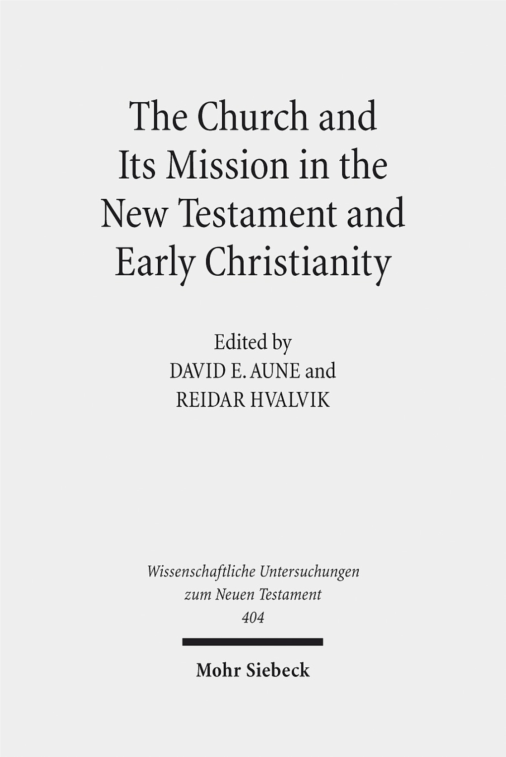 The Church and Its Mission in the New Testament and Early Christianity