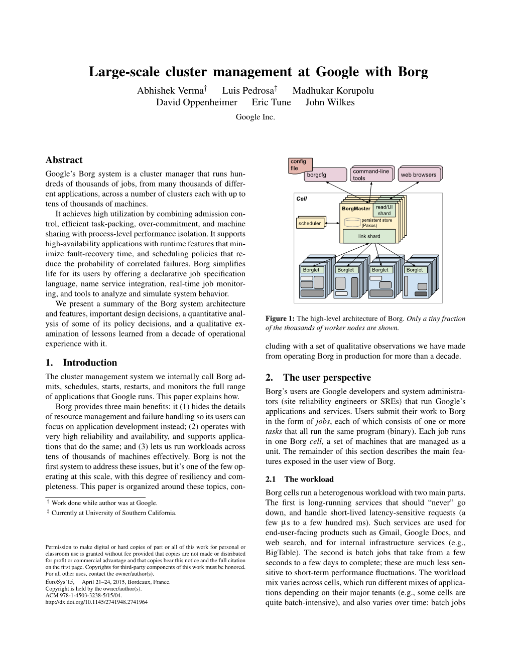 Large-Scale Cluster Management at Google with Borg Abhishek Verma† Luis Pedrosa‡ Madhukar Korupolu David Oppenheimer Eric Tune John Wilkes Google Inc