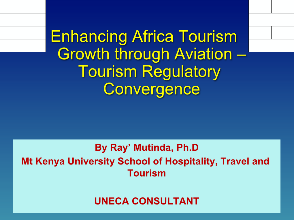 Enhancing Africa Tourism Growth Through Aviation – Tourism Regulatory Convergence