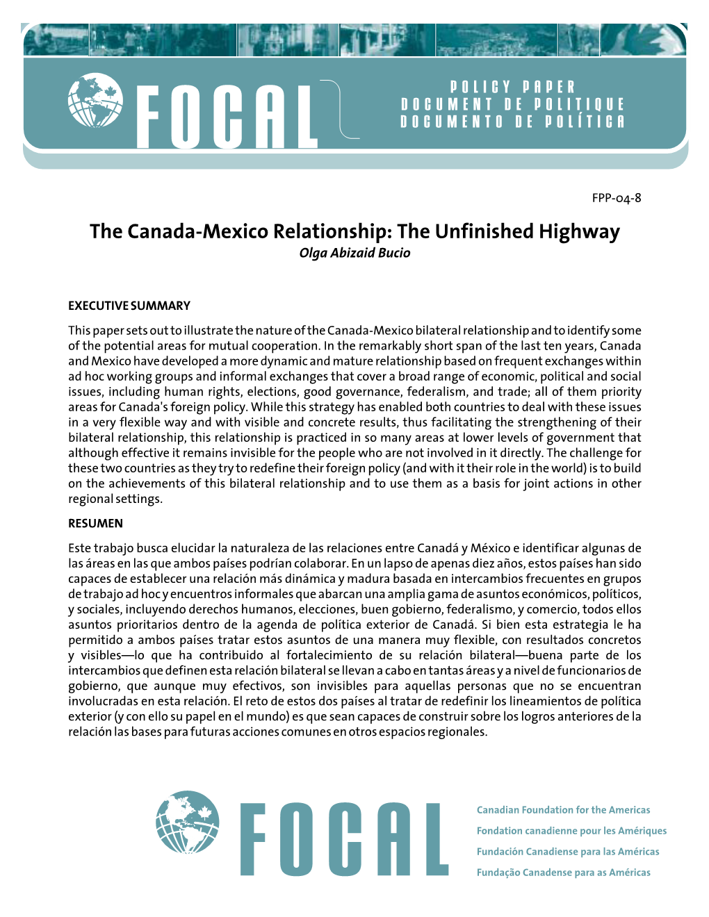 The Canada-Mexico Relationship: the Unfinished Highway Olga Abizaid Bucio