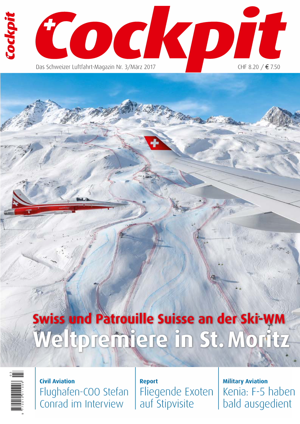Weltpremiere in St. Moritz Swiss Undpatrouille Suisse Anderski-WM a Cwie Utar-Aai R /Äz21 CHF8.20 / Das Schweizer Luftfahrt-Magazin Nr
