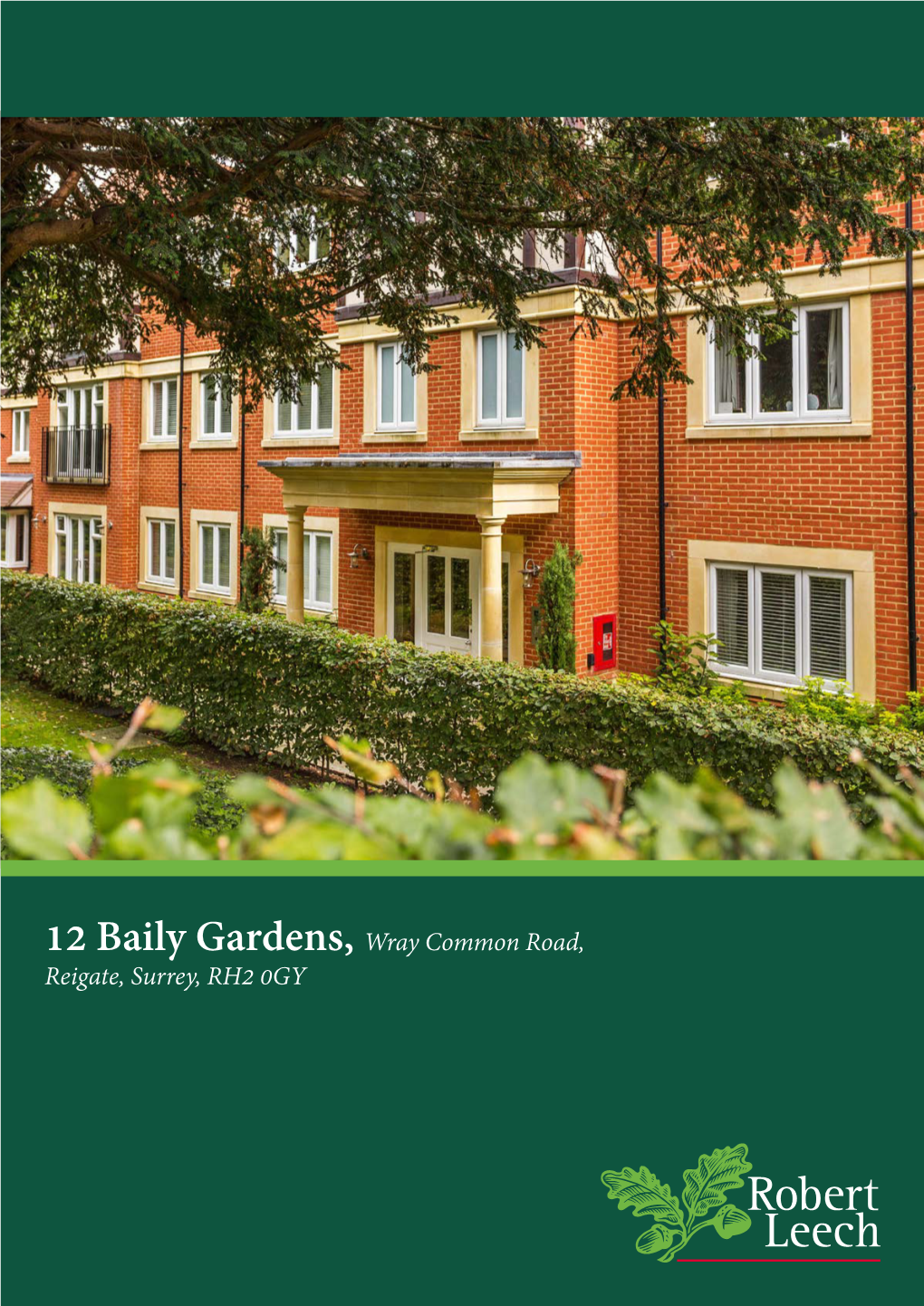 12 Baily Gardens, Wray Common Road, Reigate, Surrey, RH2 0GY 12 Baily Gardens, Wray Common Road, Reigate, Surrey, RH2 0GY