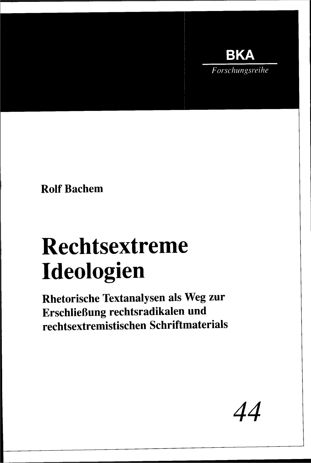 Rechtsextreme Ideologien Rhetorische Textanalysen Als Weg Zur Erschließung Rechtsradikalen Und Rechtsextremistischen Schriftmaterials