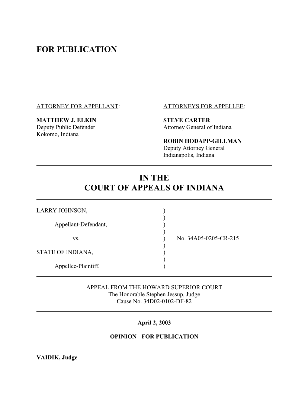 Attorney for Appellant: Attorneys for Appellee s34