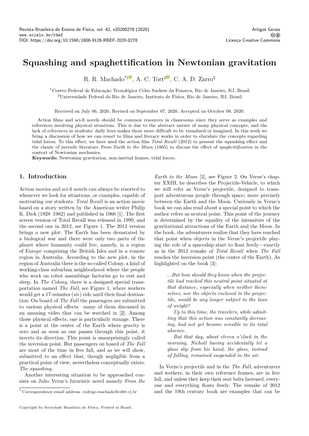 Squashing and Spaghettification in Newtonian Gravitation