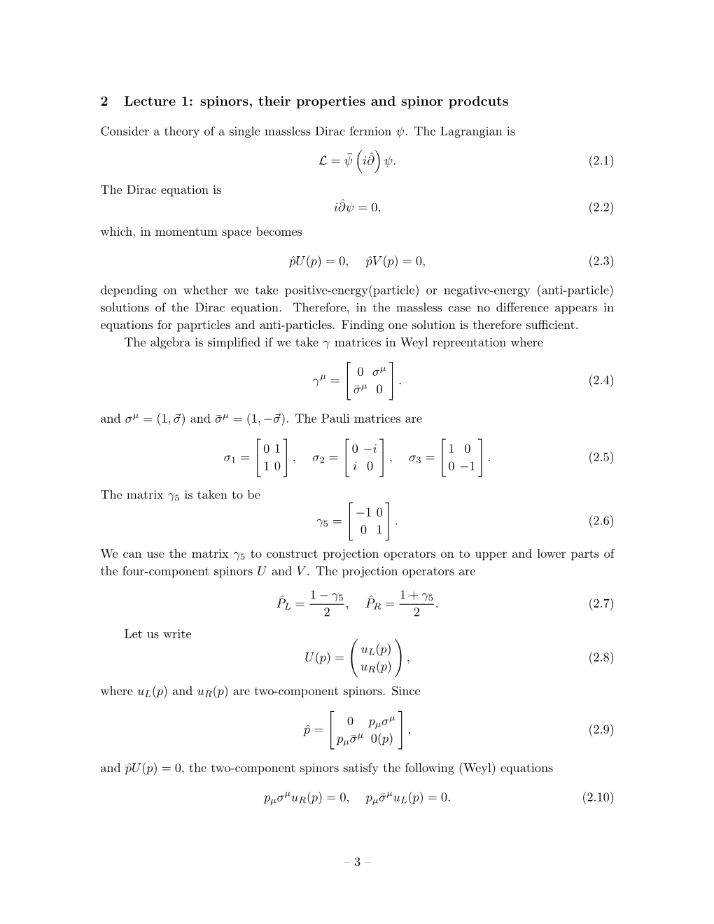 2 Lecture 1: Spinors, Their Properties and Spinor Prodcuts