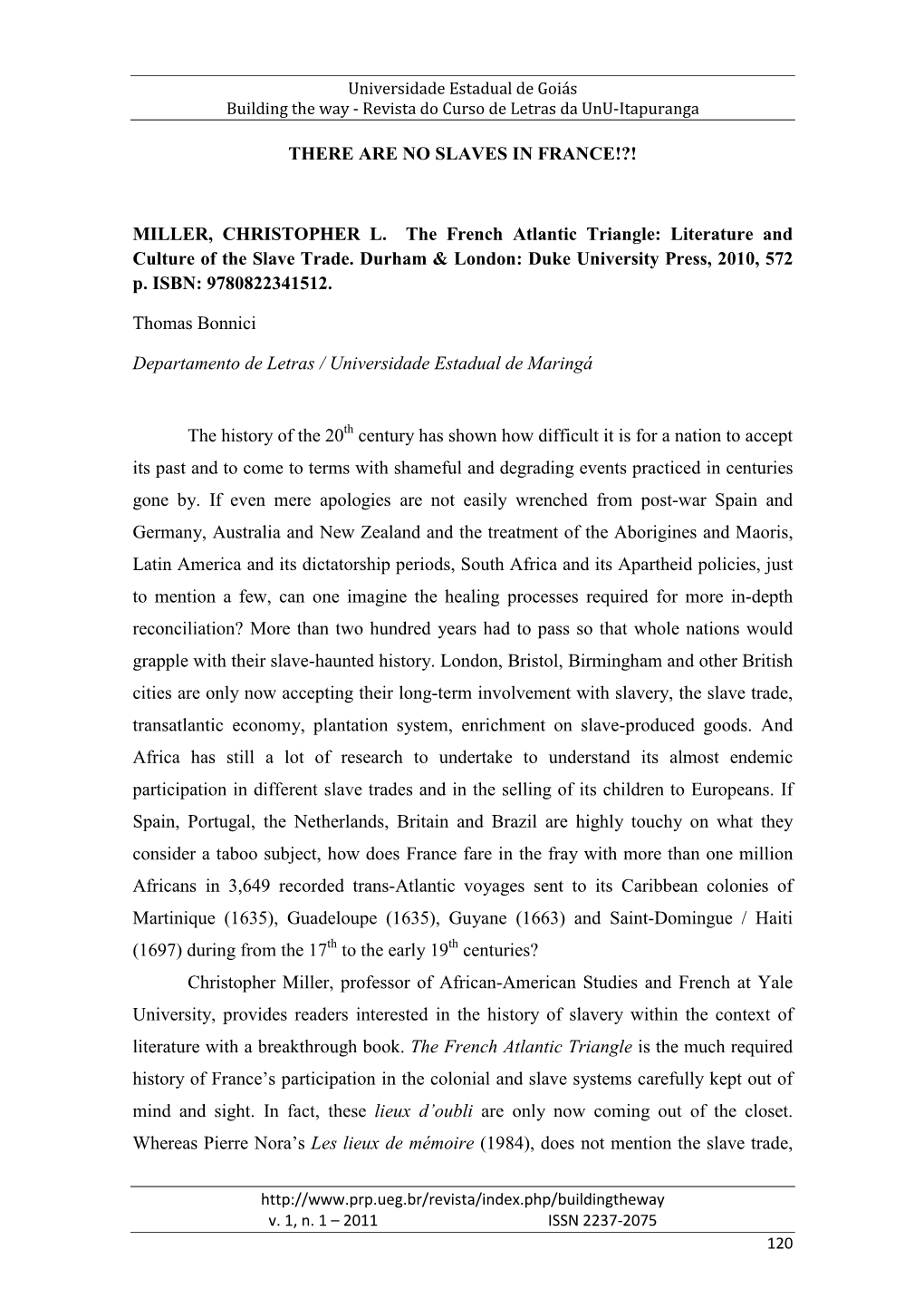 MILLER, CHRISTOPHER L. the French Atlantic Triangle: Literature and Culture of the Slave Trade