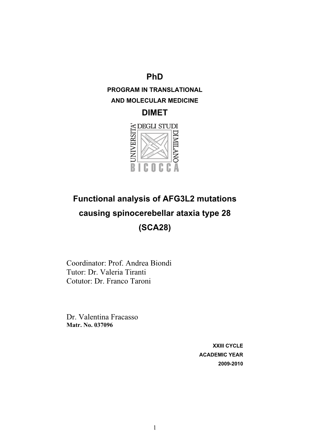 Phd DIMET Functional Analysis of AFG3L2 Mutations Causing