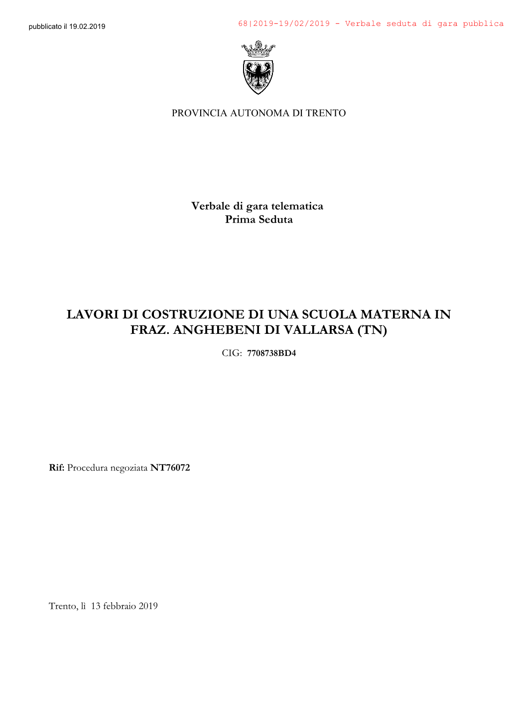 Lavori Di Costruzione Di Una Scuola Materna in Fraz. Anghebeni Di Vallarsa (Tn)