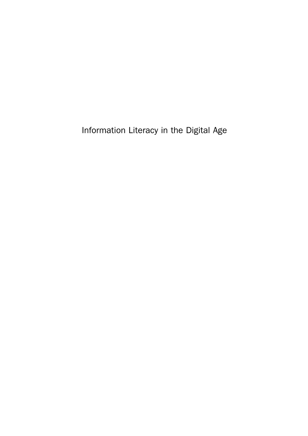 Information Literacy in the Digital Age CHANDOS INFORMATION PROFESSIONAL SERIES