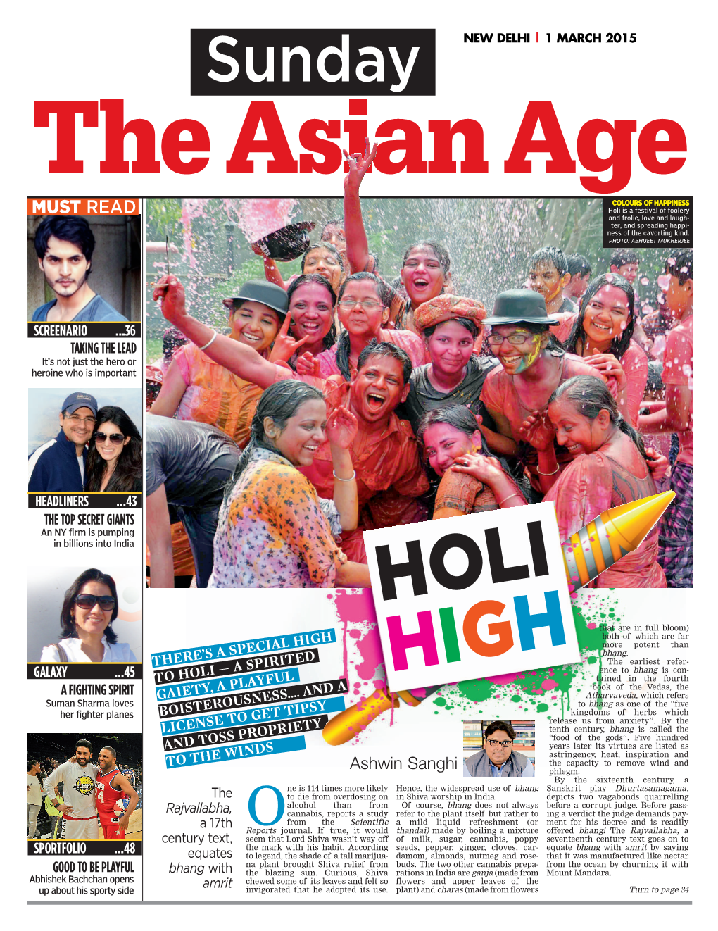 MUST READ Holi Is a Festival of Foolery and Frolic, Love and Laugh- Ter, and Spreading Happi- Ness of the Cavorting Kind
