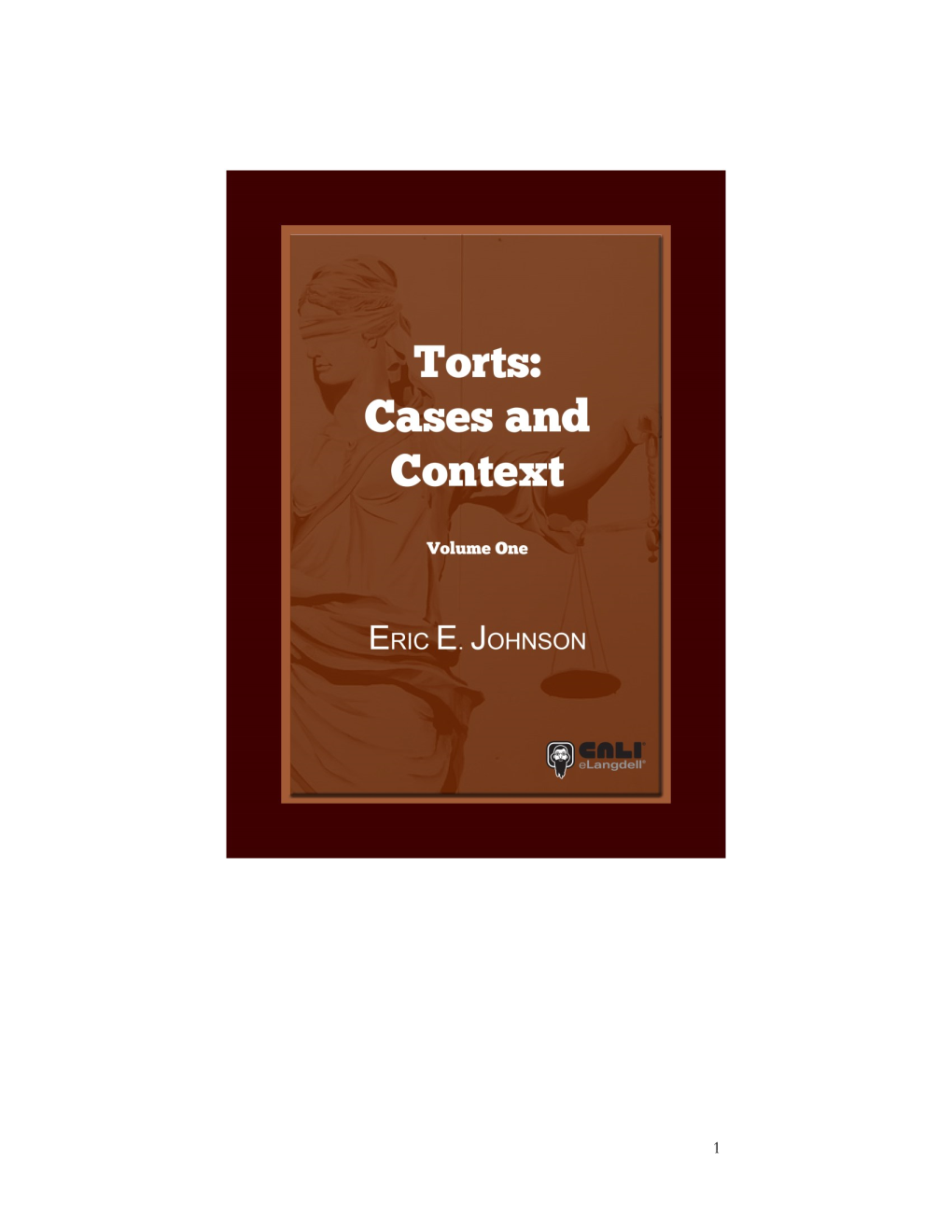 Torts: Cases and Context Volume One