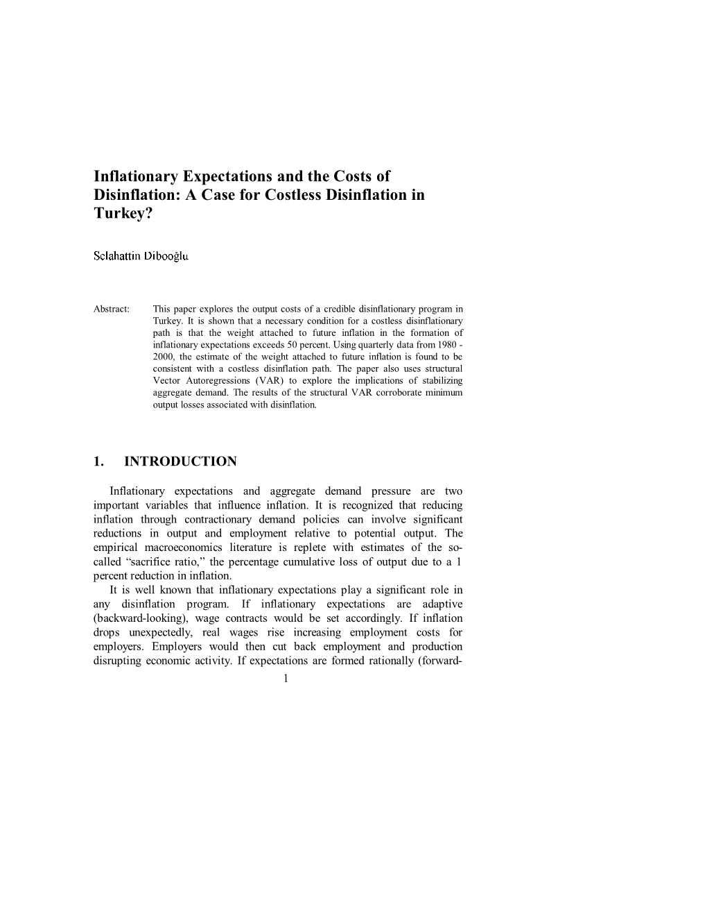 Inflationary Expectations and the Costs of Disinflation: a Case for Costless Disinflation in Turkey?