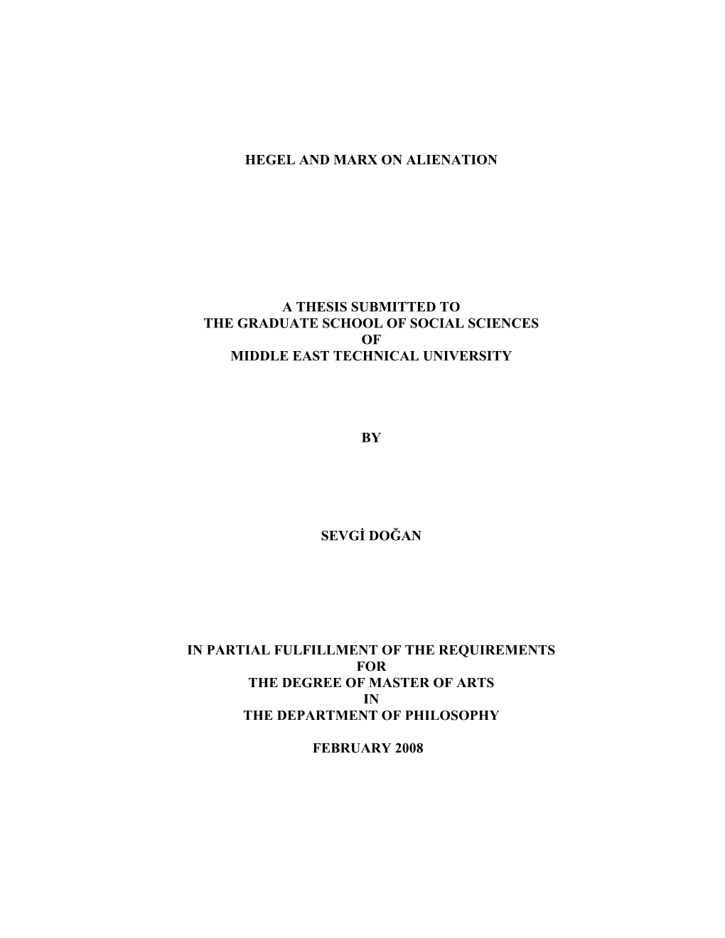 Hegel and Marx on Alienation a Thesis Submitted to the Graduate School of Social Sciences of Middle East Technical University By