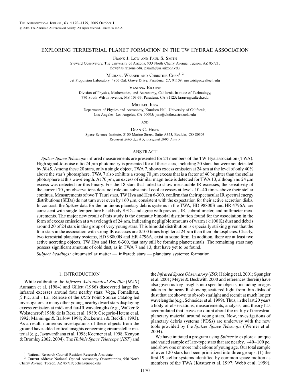 EXPLORING TERRESTRIAL PLANET FORMATION in the TW HYDRAE ASSOCIATION Frank J